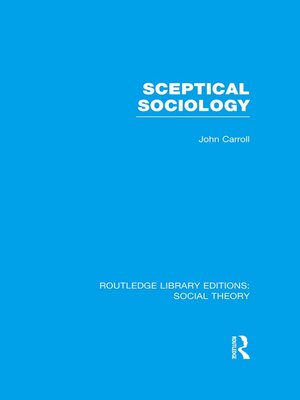 cover image of Sceptical Sociology (RLE Social Theory)